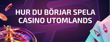 Utländska Casino Sidor - Utforska Spelvärlden Utländska Casino Sidor - Utforska Spelvärlden