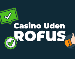 Nye Casinoer Uden Rofus En Ultimativ Guide