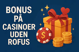 De Bedste Casinoer Uden Rofus En Guide til Sikker Gambling